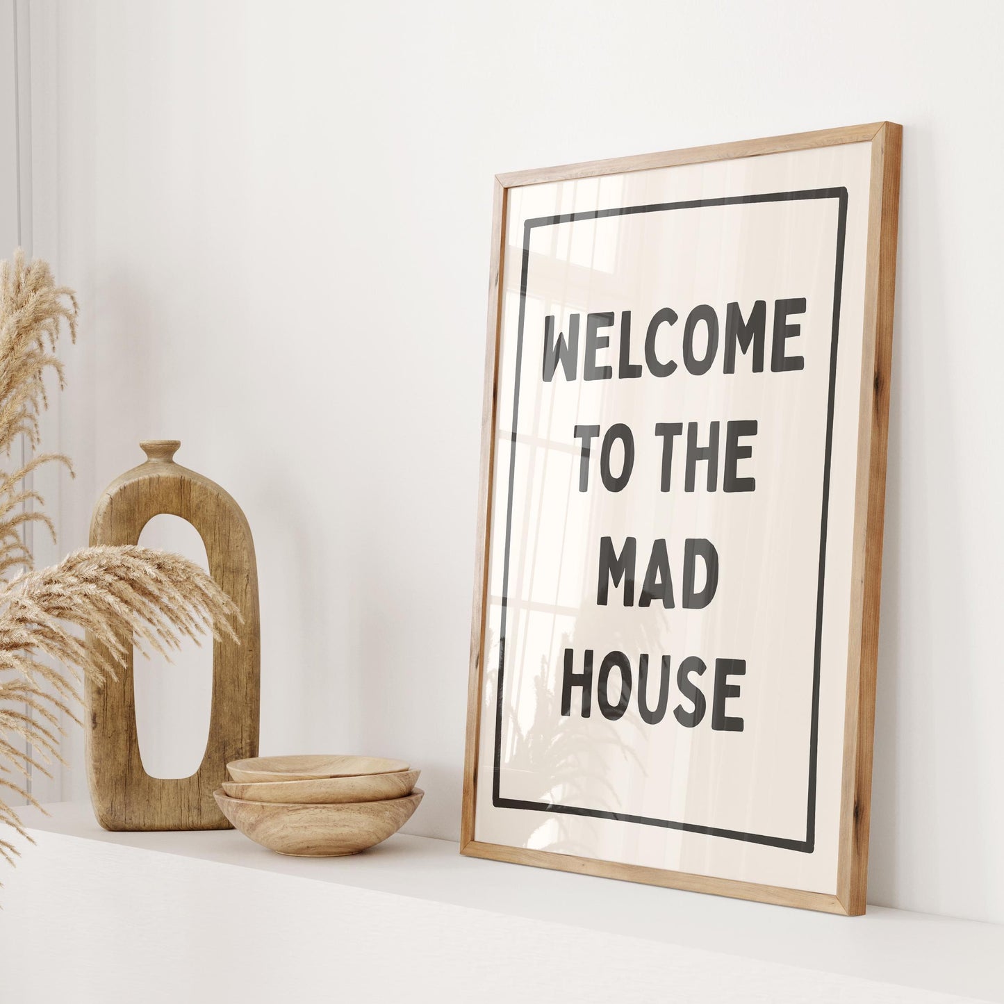 welcome to the mad house wall print