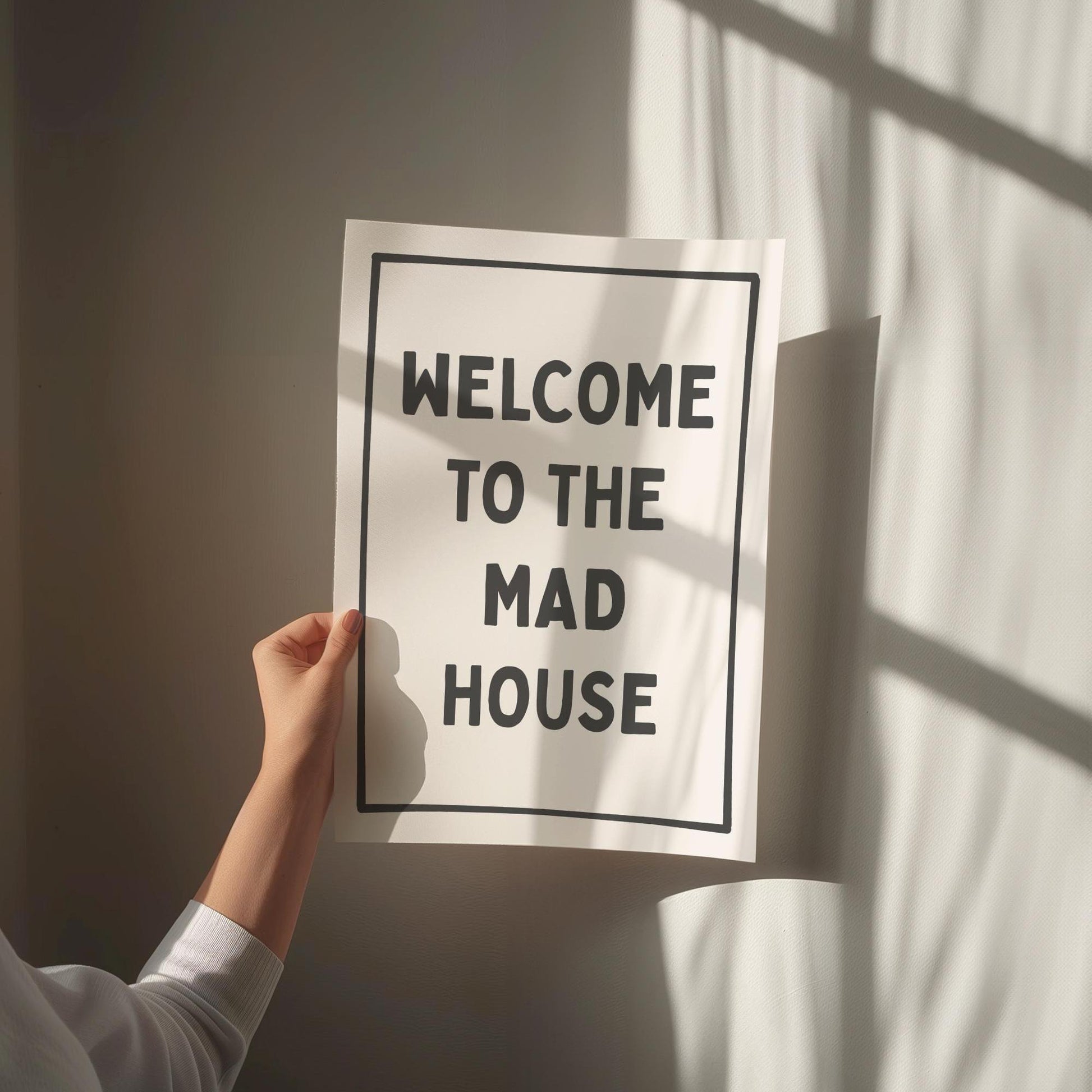 welcome to the mad house wall print