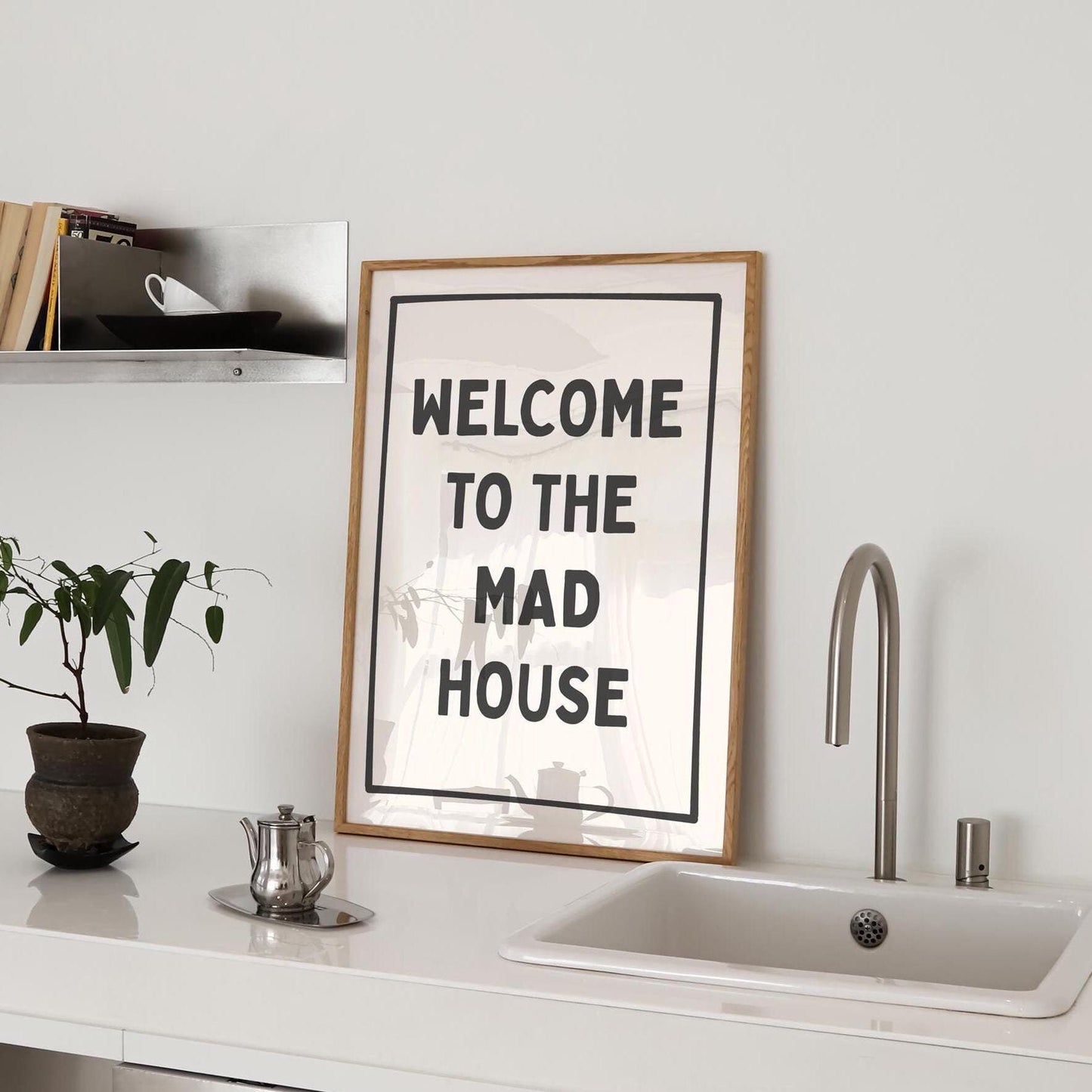 welcome to the mad house wall print