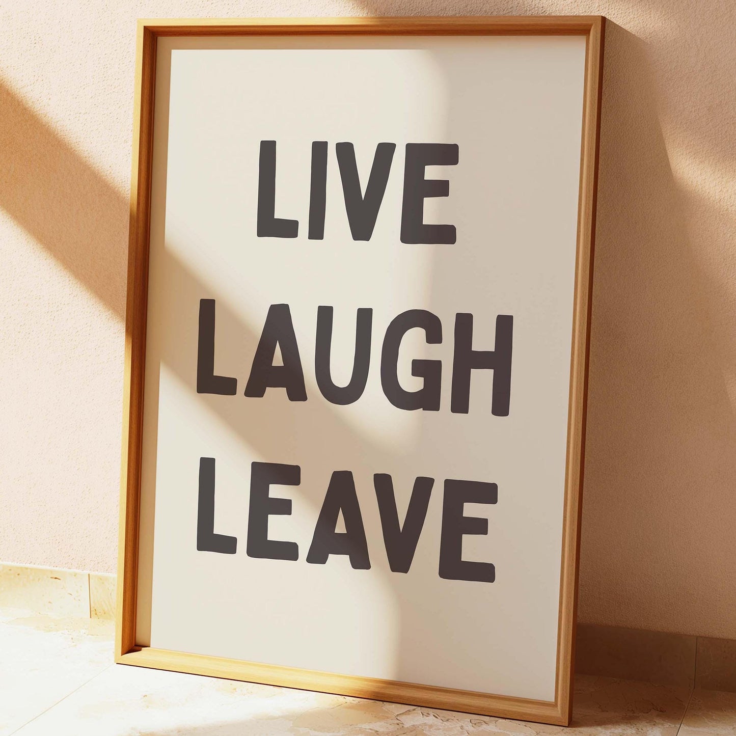 Live Laugh Leave Wall Print