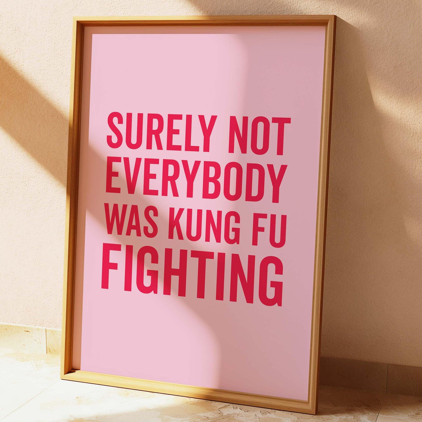 Surely Not Everybody was Kung Fu Fighting Wall Print