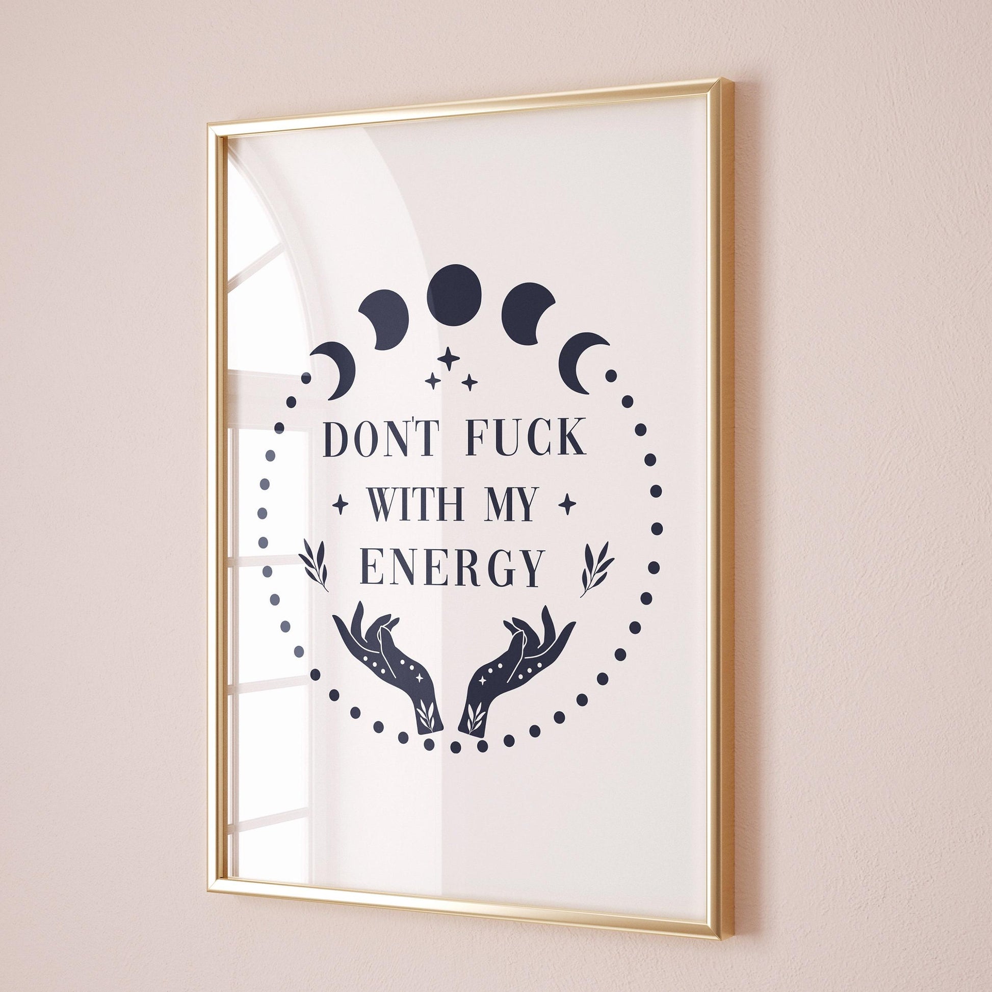 Don't Fuck With My Energy Wall Print