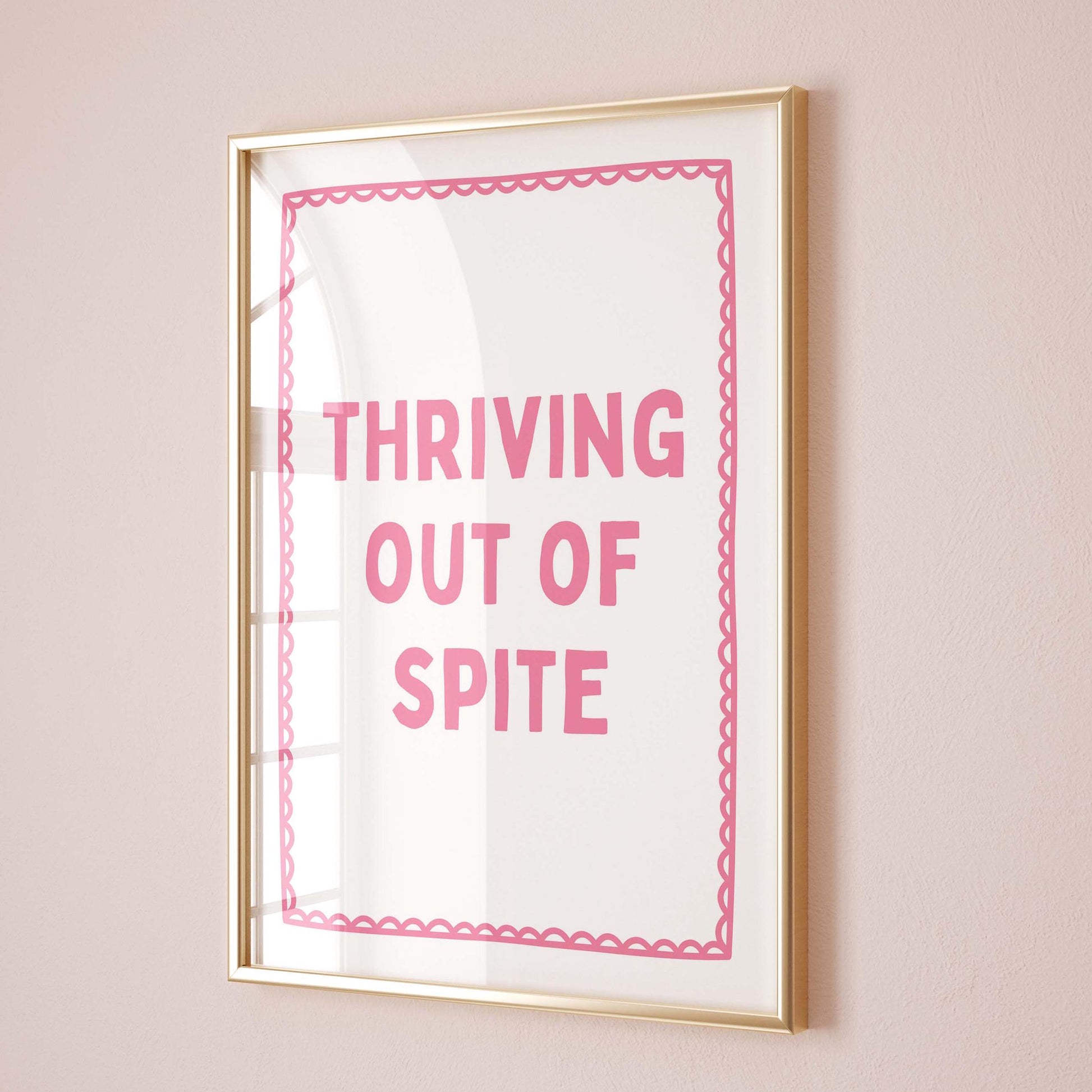 Thriving Out Of Spite Wall Art Print