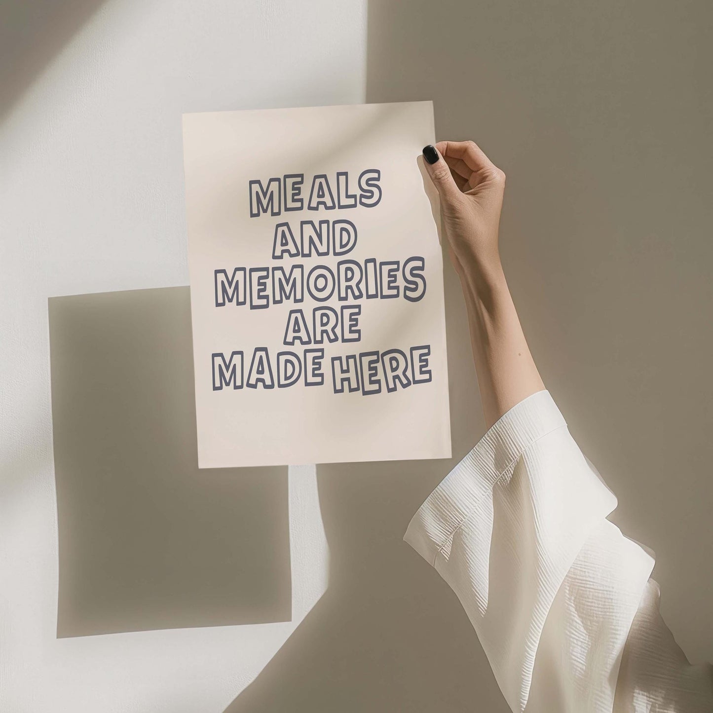 Meals and Memories Are Made Here Print