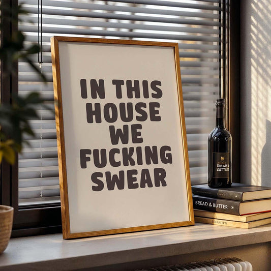 In This House We Fucking Swear Wall Print