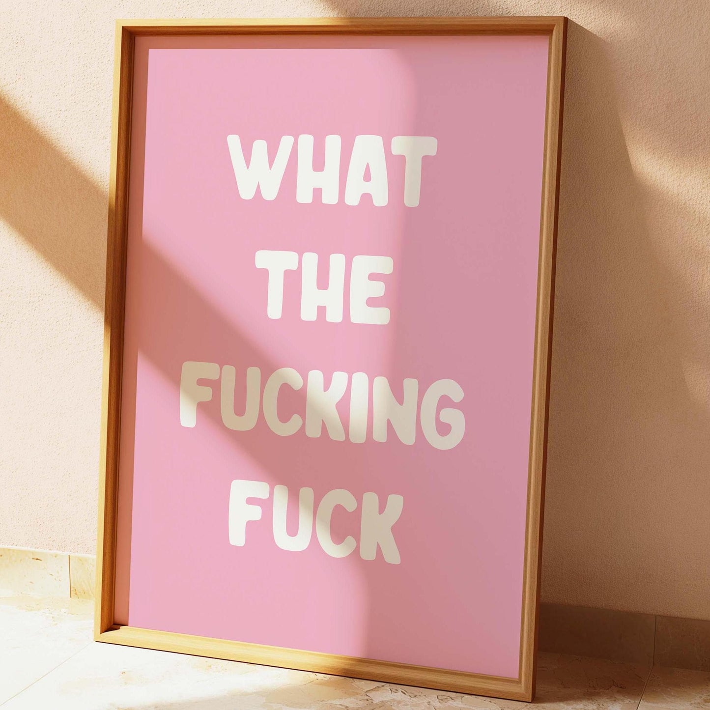 What The Fucking Fuck Wall Print