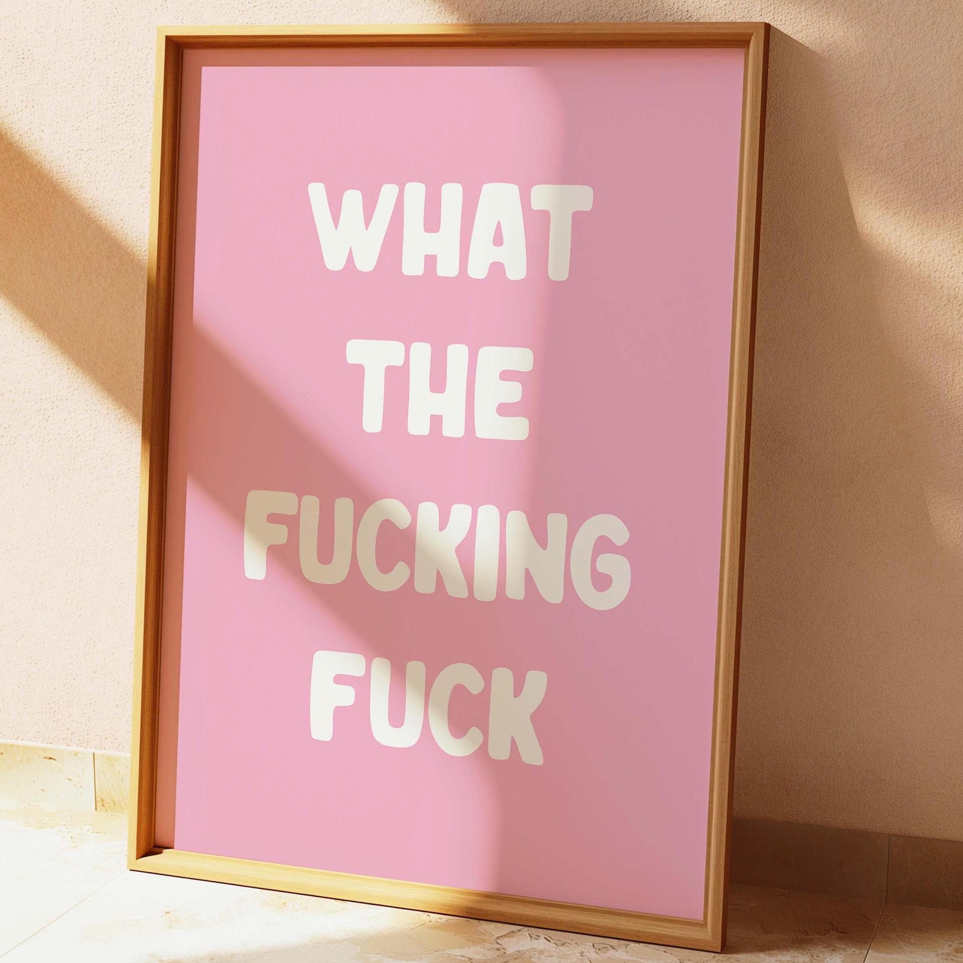 What The Fucking Fuck Wall Print