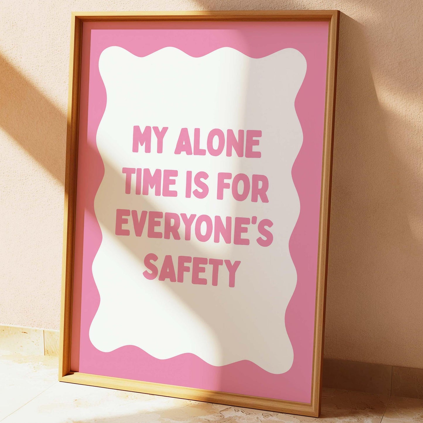 My Alone Time Is For Everyones Safety Wall Print