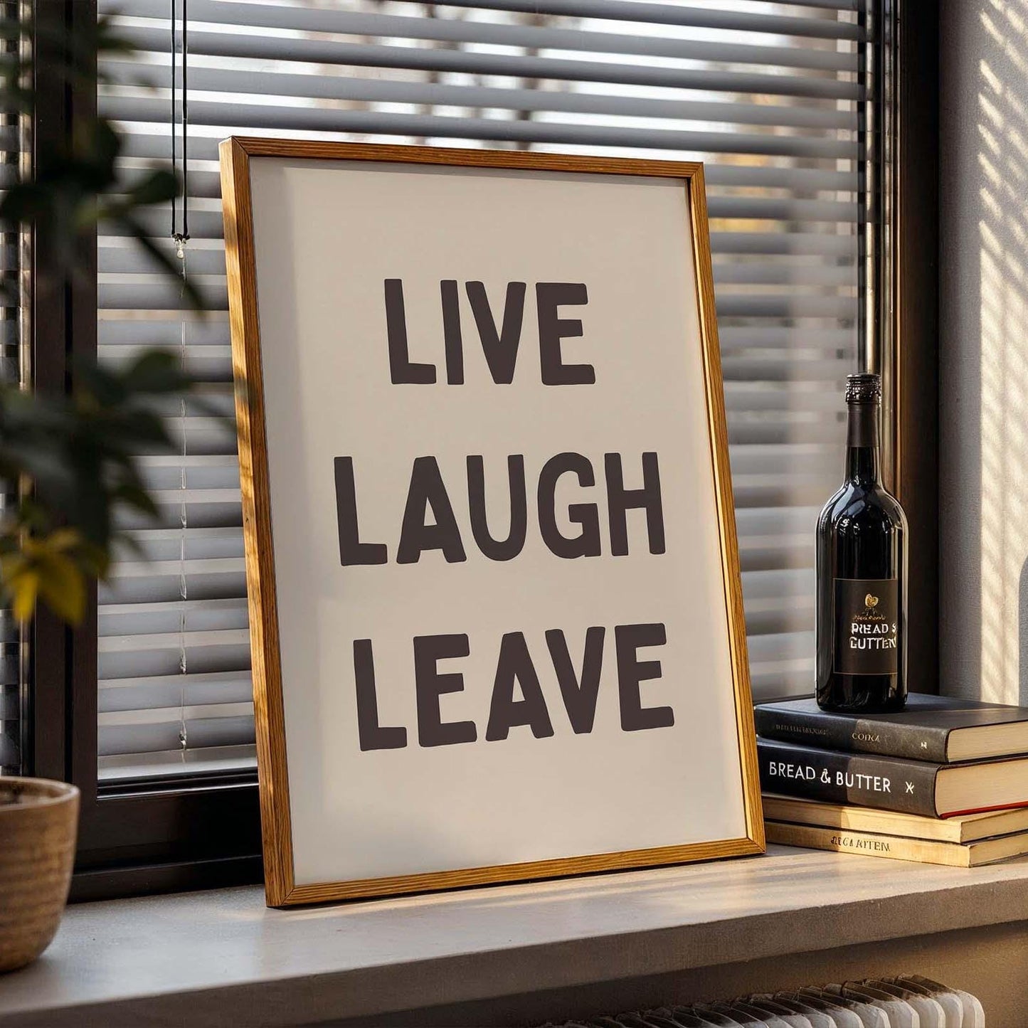 Live Laugh Leave Wall Art Print