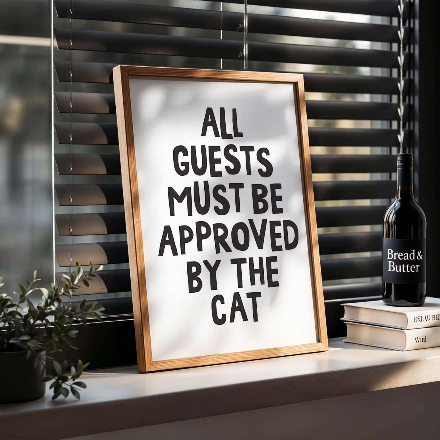 All Guests Must Be Approved By The Cat Print