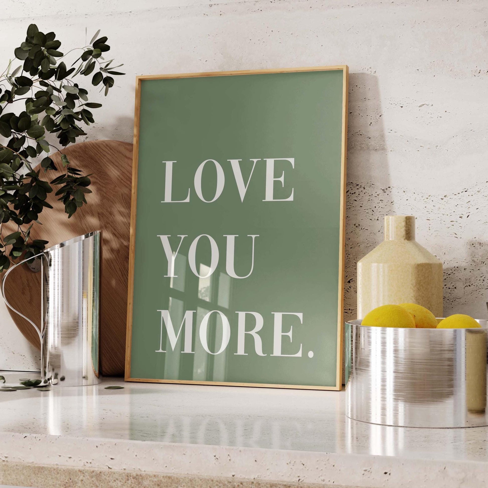Love You More Wall Art Print Green