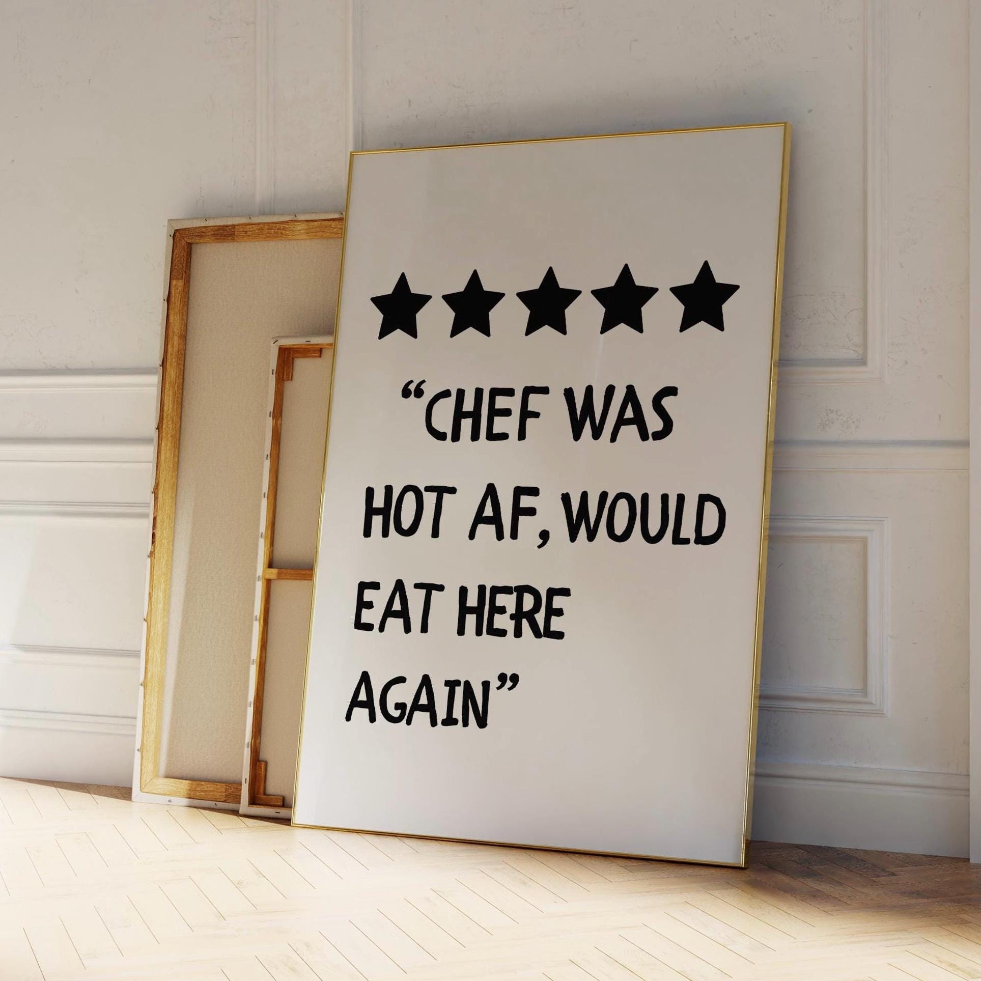 Chef Was Hot Af Print, 5 Star Kitchen Review, Kitchen Print, Funny Kitchen Gift, Fun Kitchen Quote, Kitchen Wall Art, Would Eat Here Again