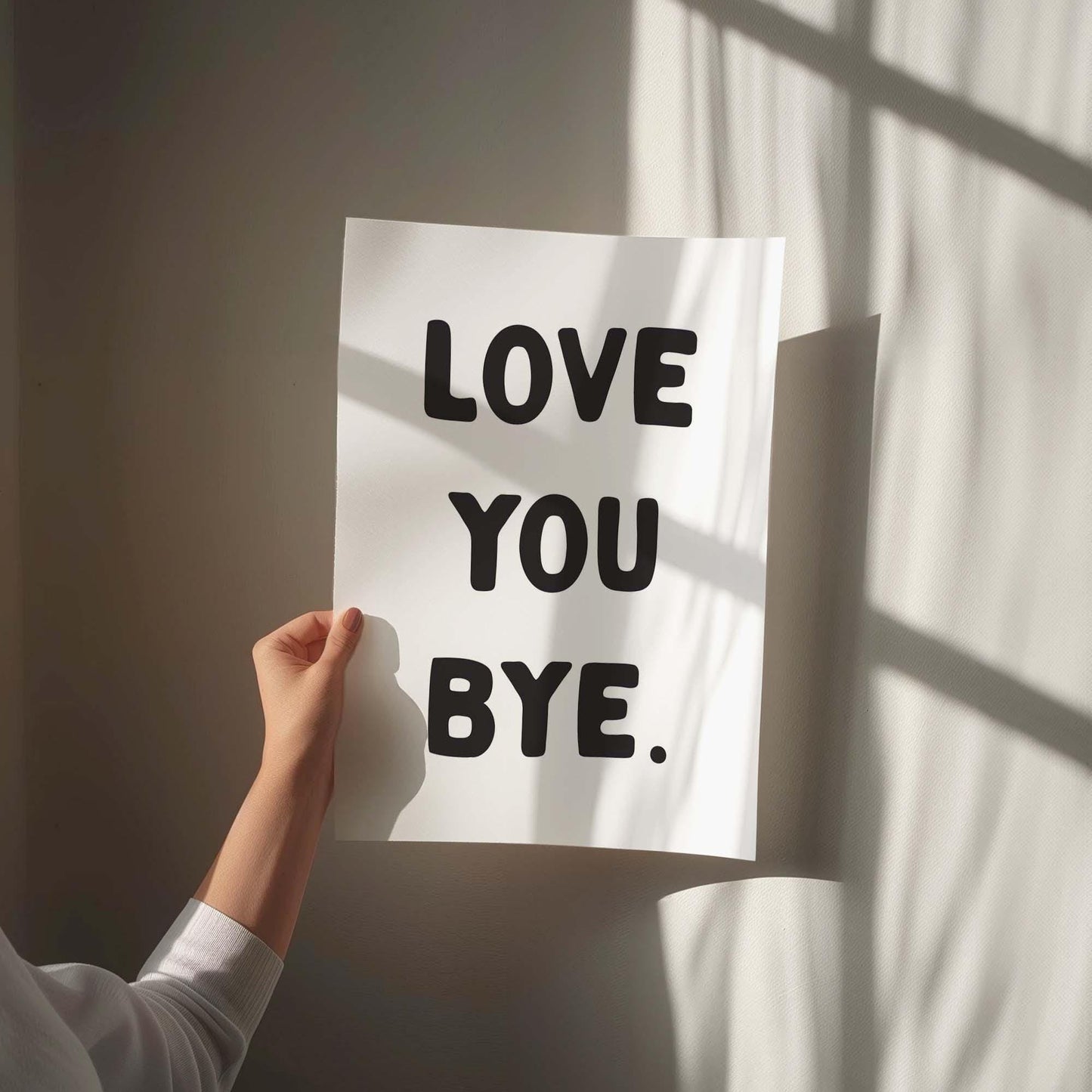 Love You Bye Art Print White and Black