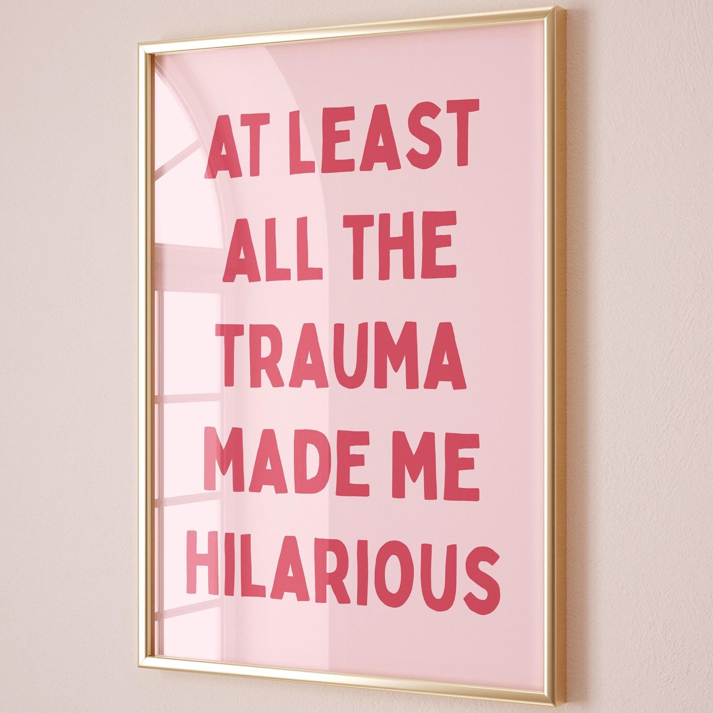 At Least All The Trauma Made Me Hilarious Pink and Red Print