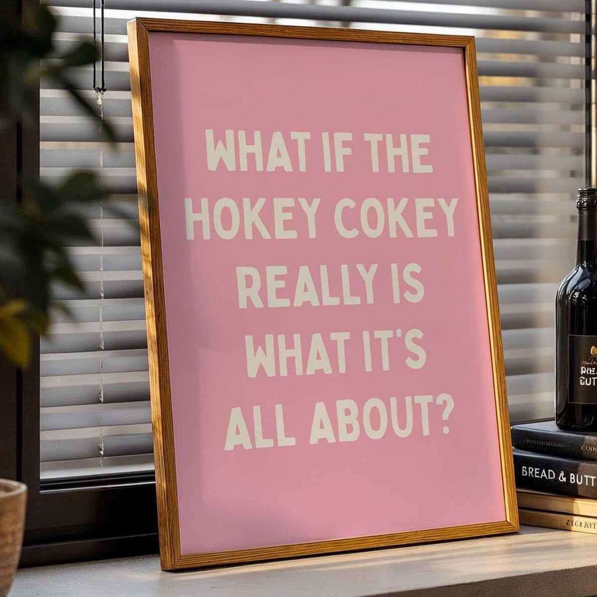 What If The Hokey Cokey Really Is What It's All About Wall Art Print Pink and White