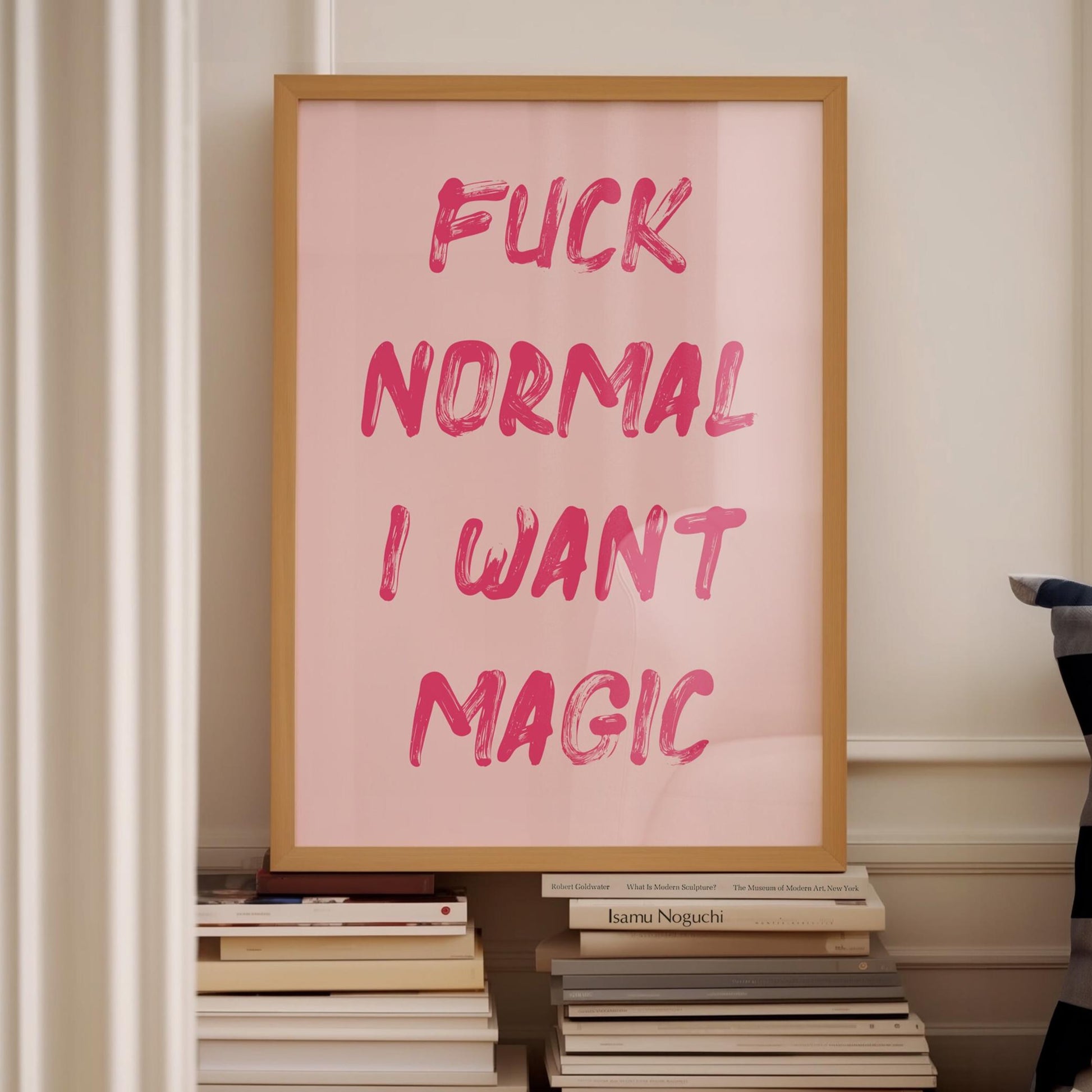Fuck Normal I Want Magic Pink Wall Art Print