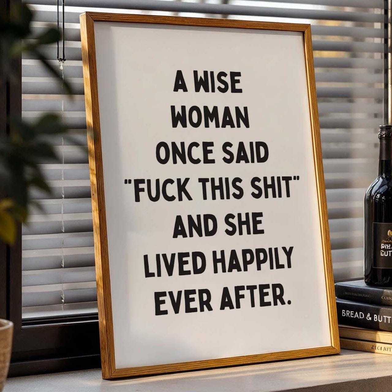 A Wise Woman Once Said Fuck This Shit Art Print