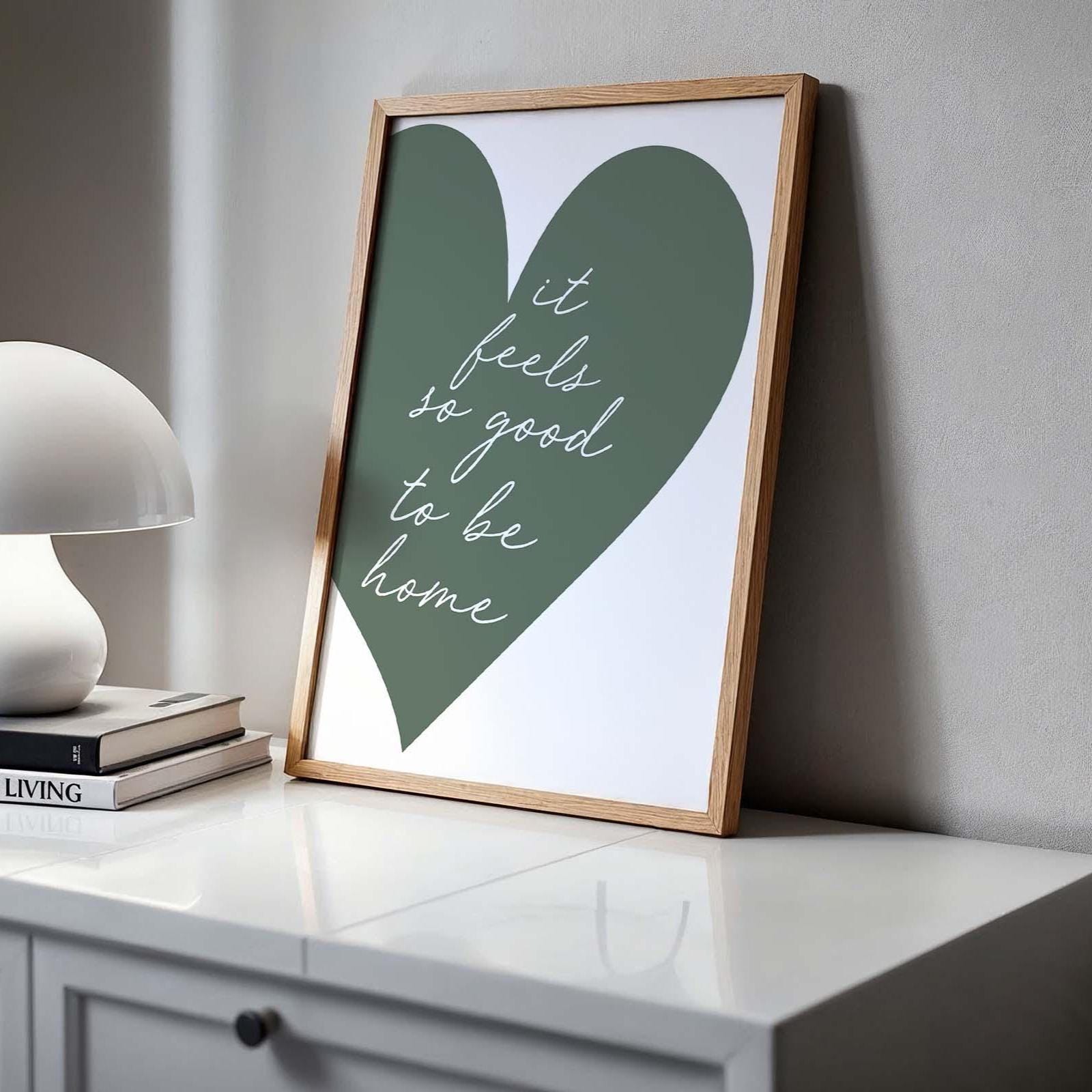 Green Heart It Feels So Good To Be Home Print