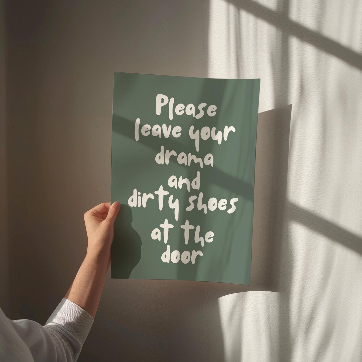 Please Leave Your Drama And Dirty Shoes At The Door Art Print