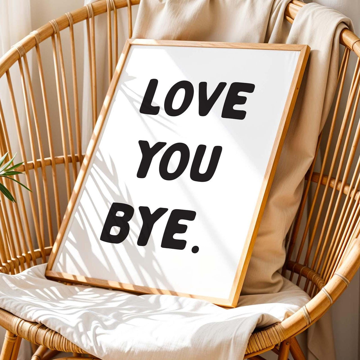 Love You Bye Art Print White and Black