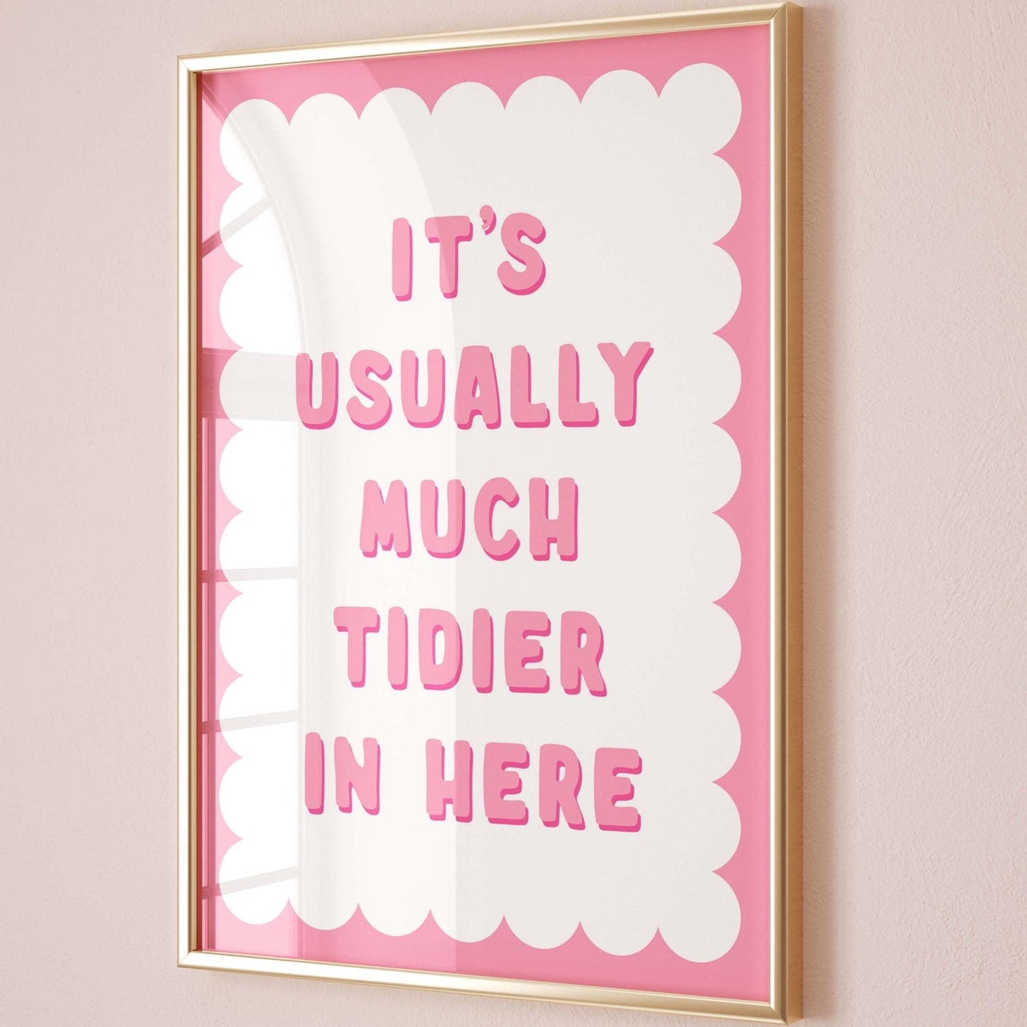 Its Usually Much Tidier In Here Art Print Pink and White
