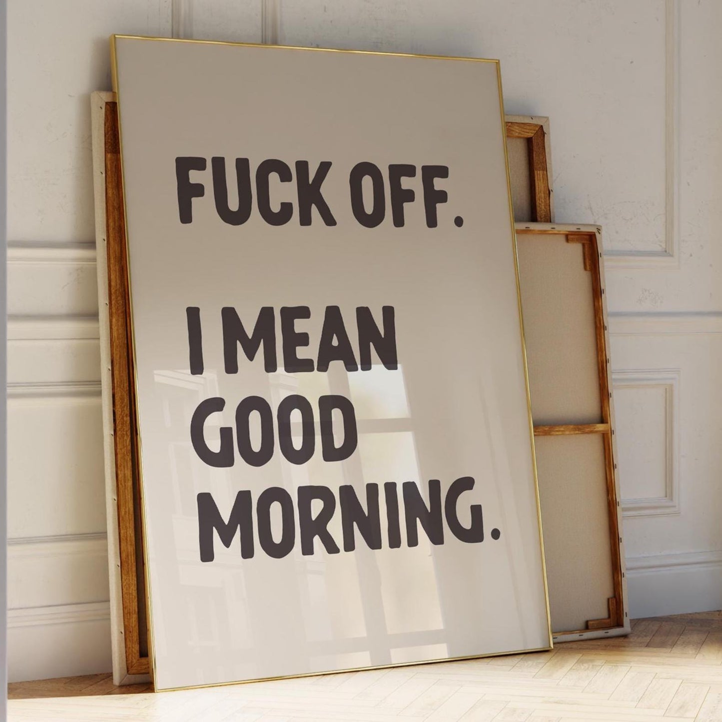 fuck off I mean good morning wall art print