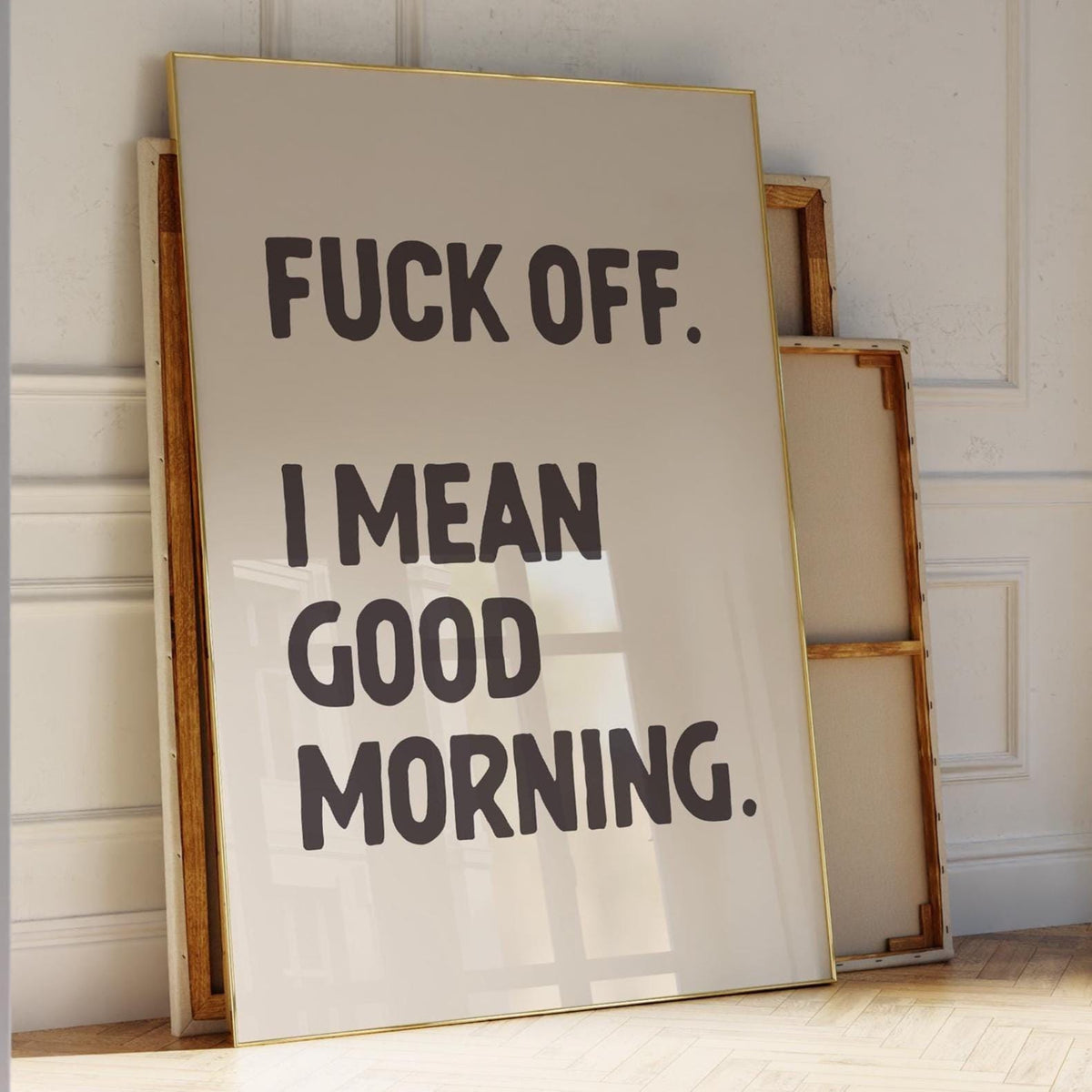 fuck off I mean good morning wall art print