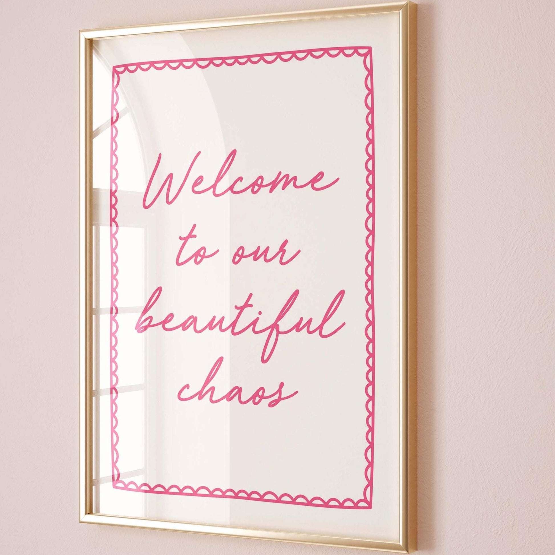 welcome to our beautiful chaos wall art print