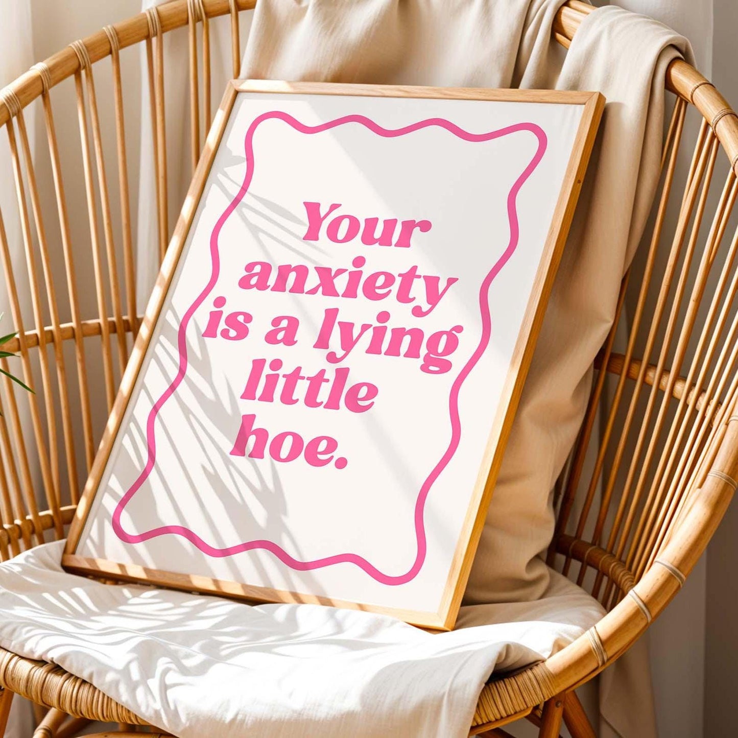 Your Anxiety Is A Lying Little Hoe Art Print