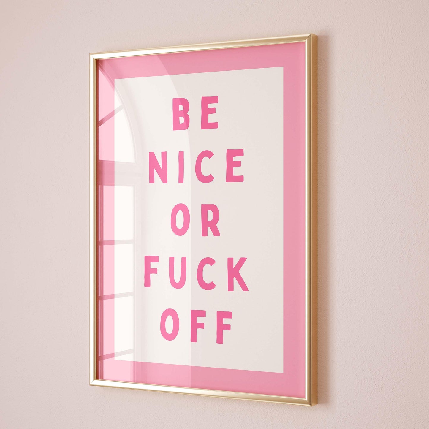 Be Nice or Fuck Off Pink and white card art print