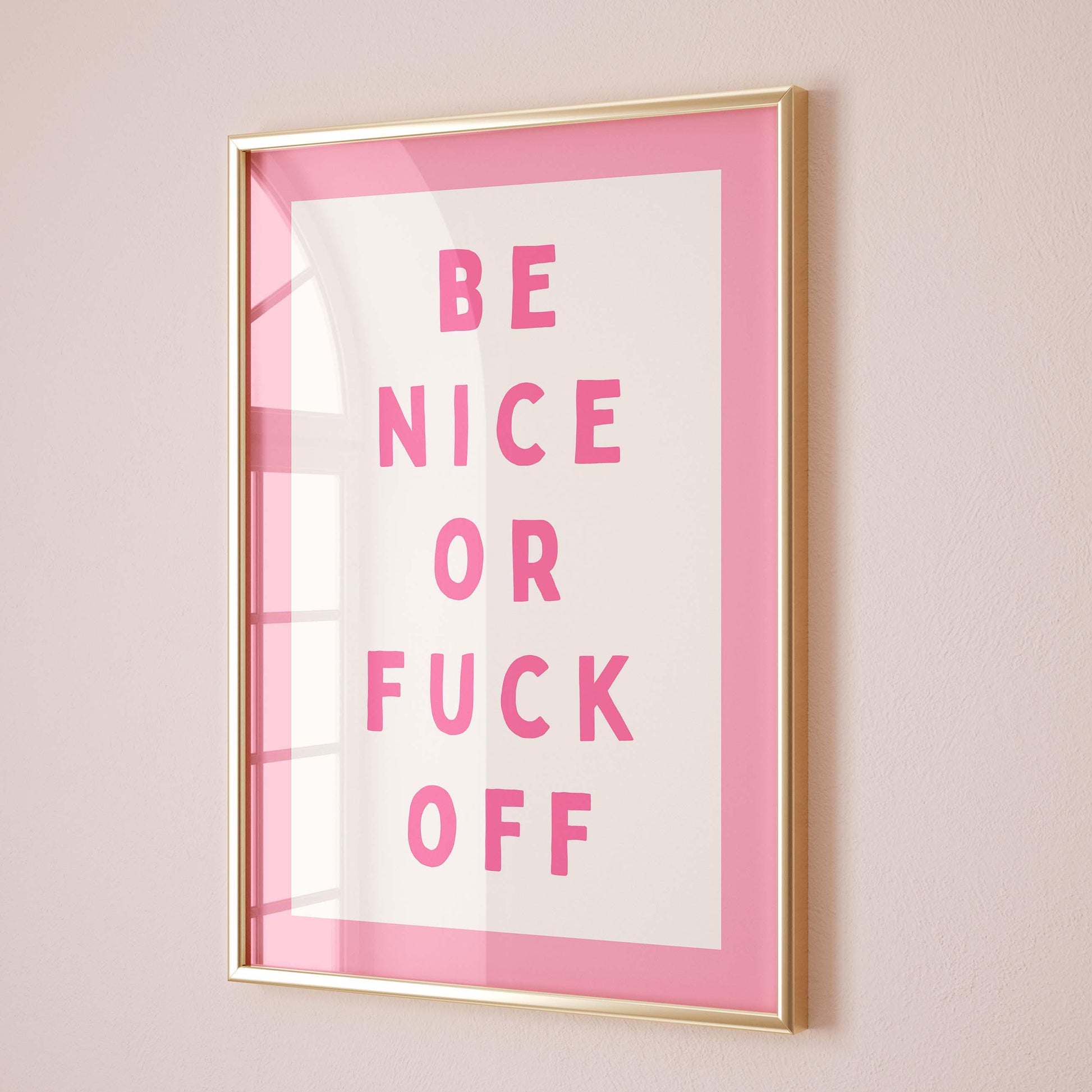 Be Nice or Fuck Off Pink and white card art print