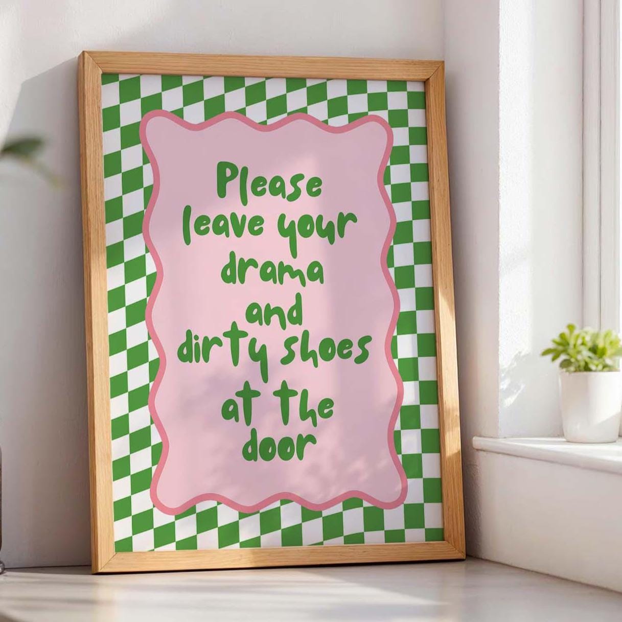 Please Leave Your Drama And Dirty Shoes At The Door Art Print  Green and Pink Checkered Wall Decor