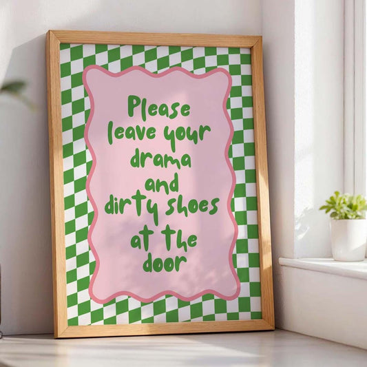 Please Leave Your Drama And Dirty Shoes At The Door Art Print  Green and Pink Checkered Wall Decor