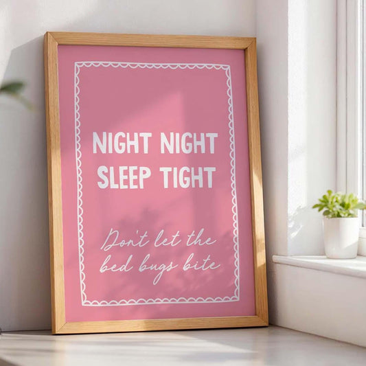 Night Night Sleep Tight Dont Let The Bed Bugs Bite Pink and White Wall Art Print
