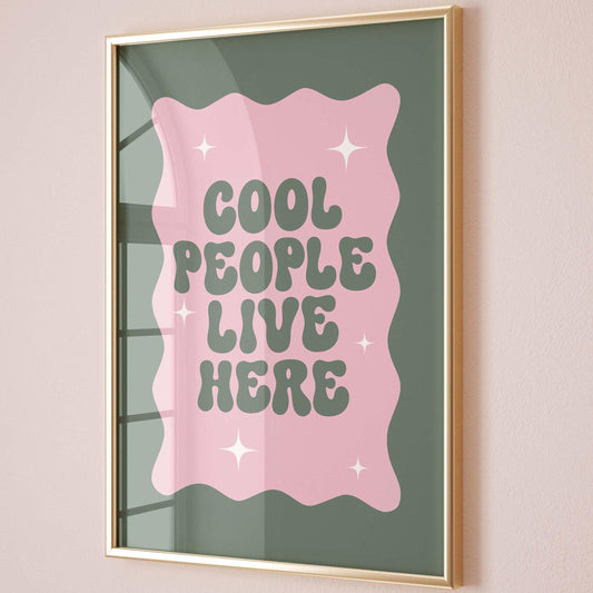 Cool People Live Here Green and Pink Wall Art Print