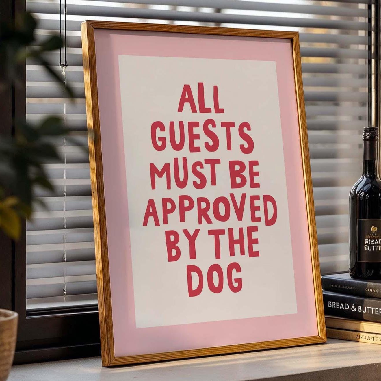 All Guests Must Be Approved By The Dog Print Pink and Red