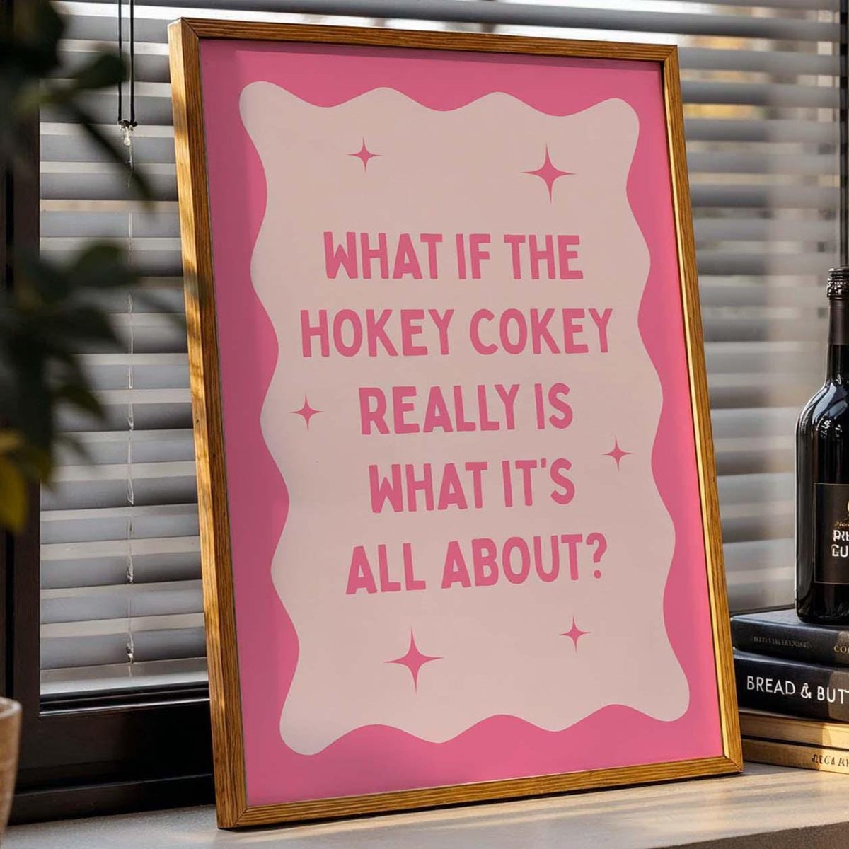 What If The Hokey Cokey Really Is What It's All About Pink Wall Art Print