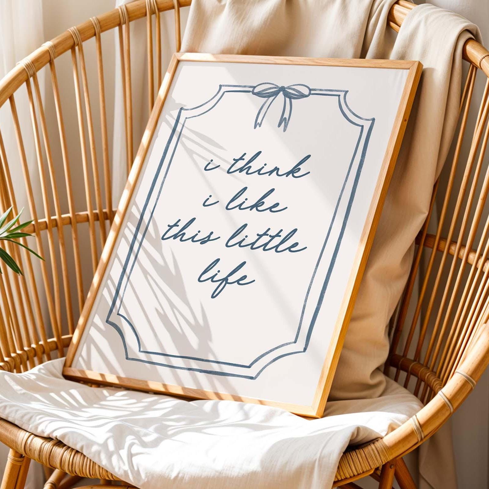 I Think I Like This Little Life Art Print