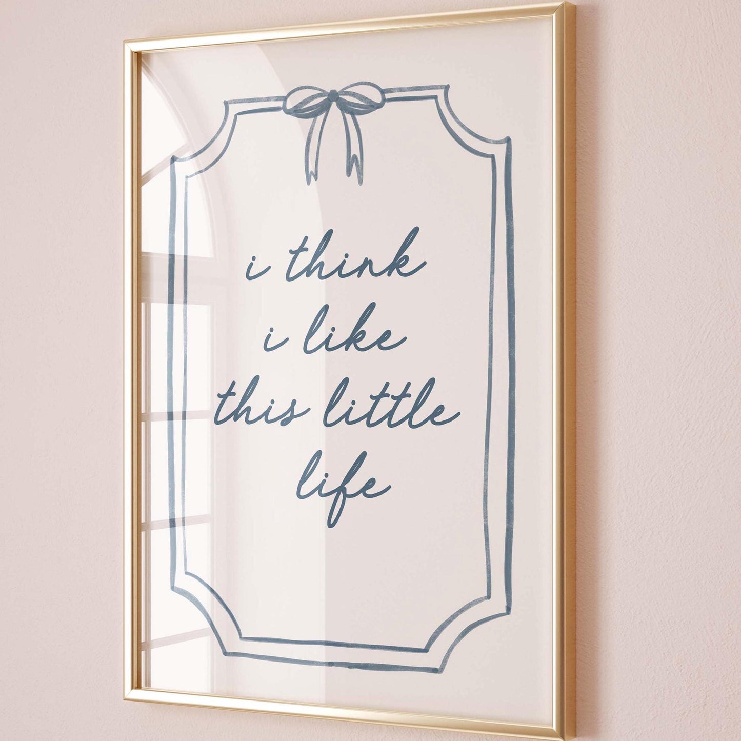 I Think I Like This Little Life Art Print