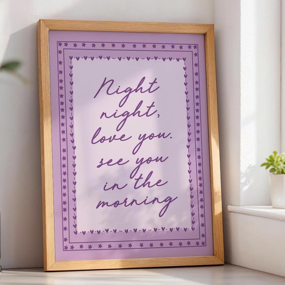 Night Night, Love You See You In The Morning Art Print