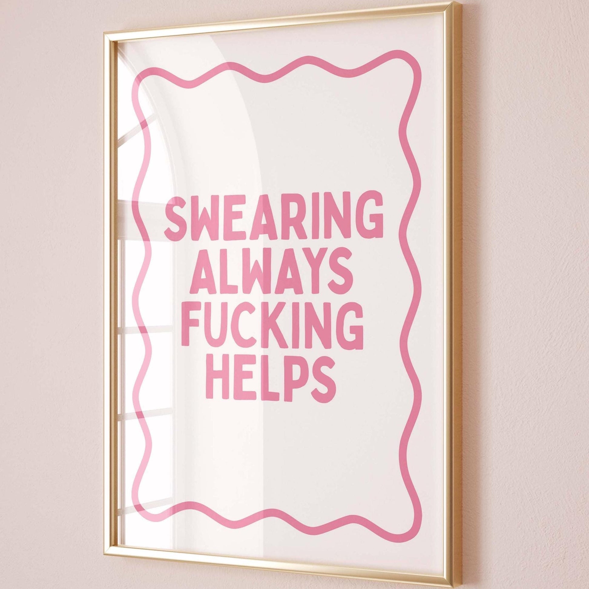 Swearing Always Fucking Helps Art Print