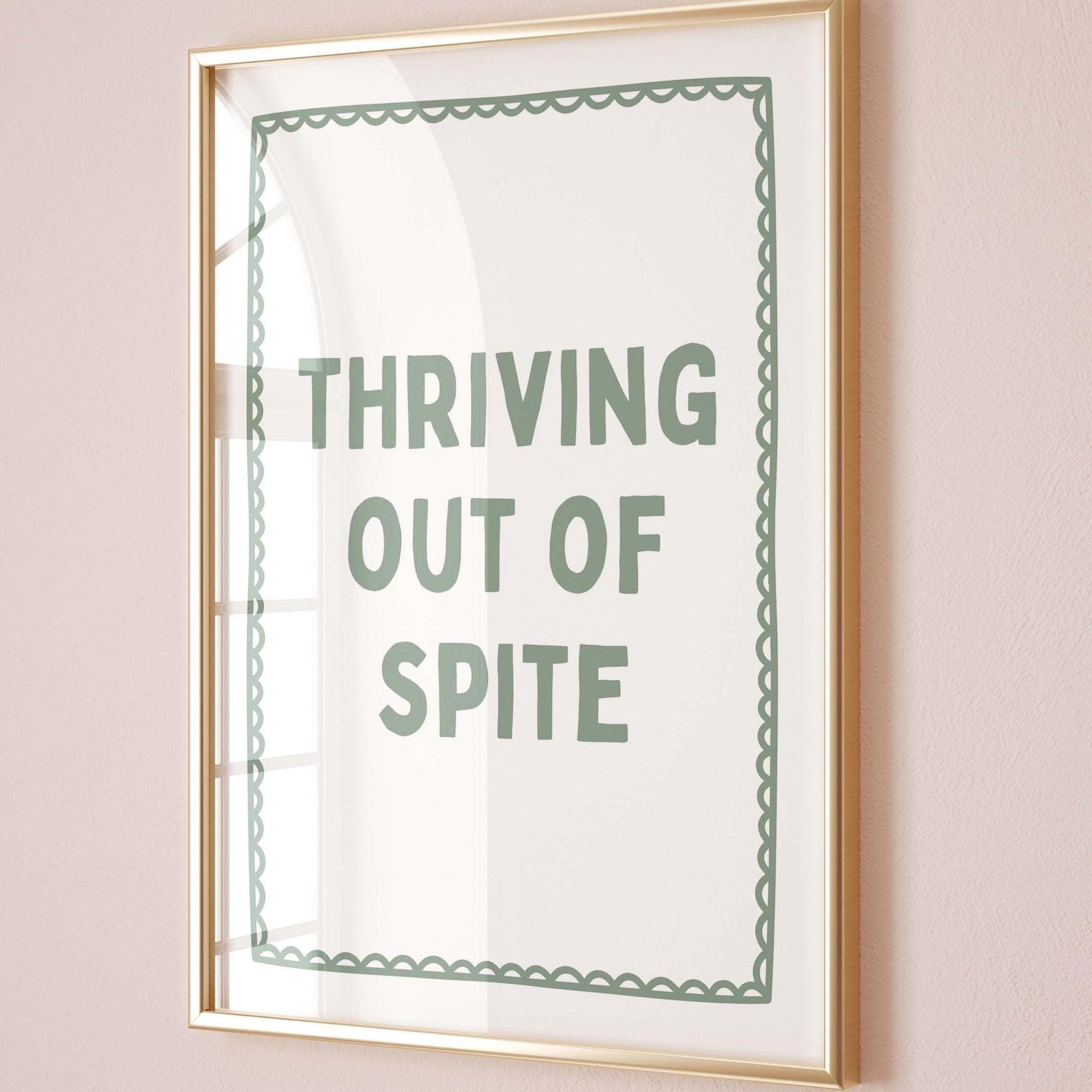Thriving Out Of Spite Art Print