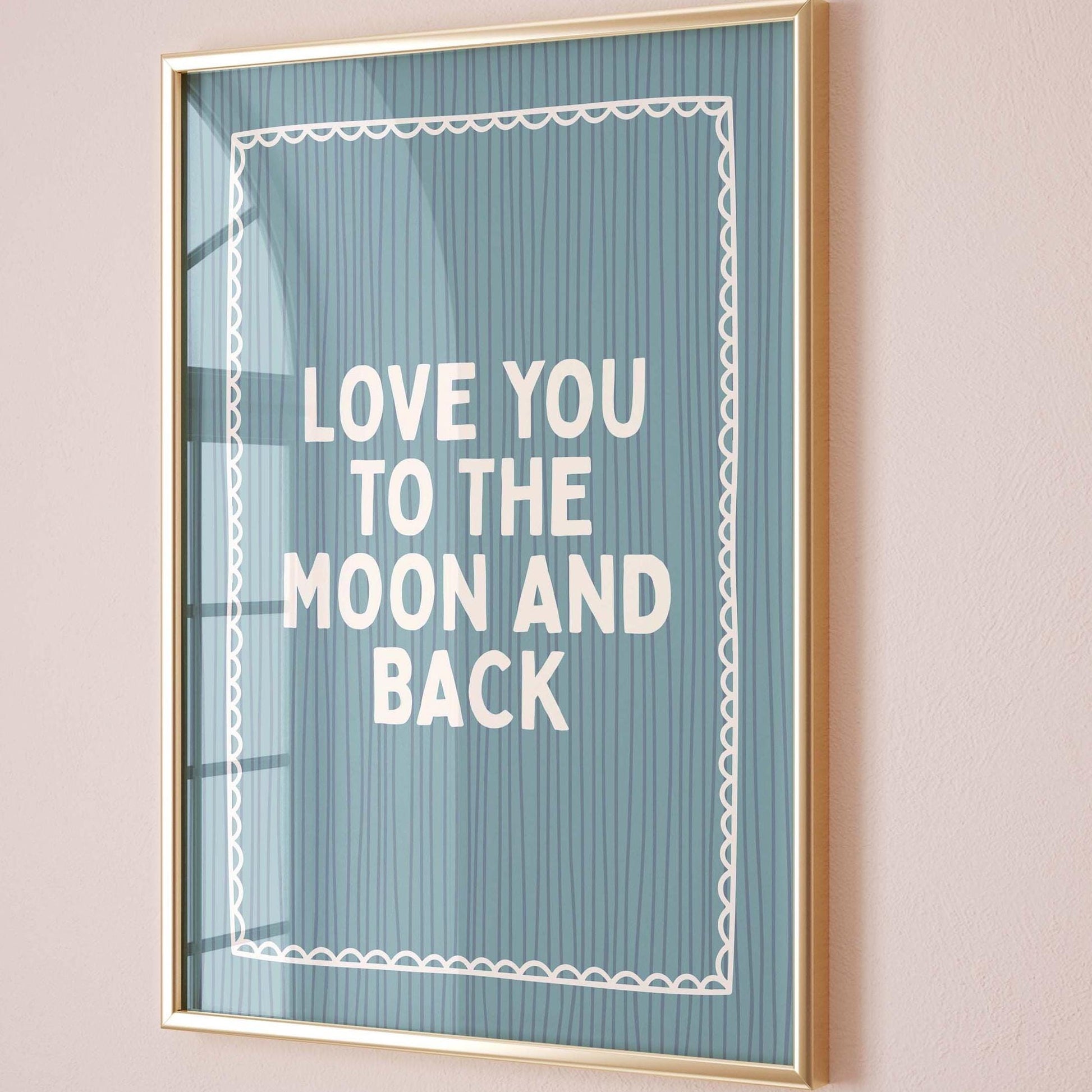 Love You To The Moon And Back Art Print