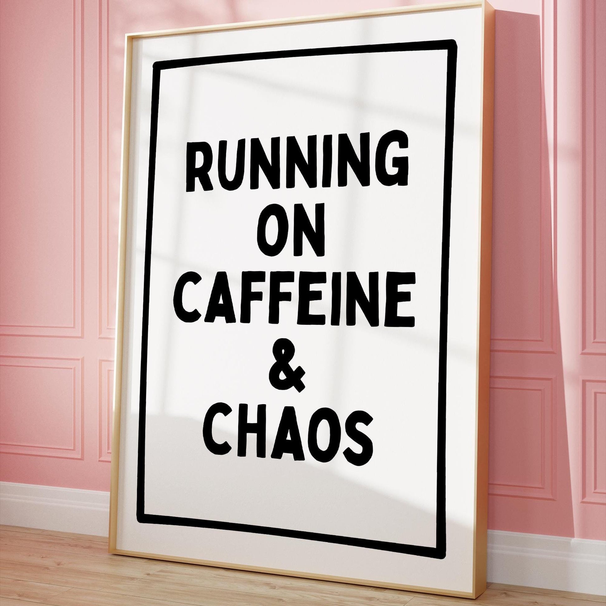 Running on Caffeine and Chaos Art Print