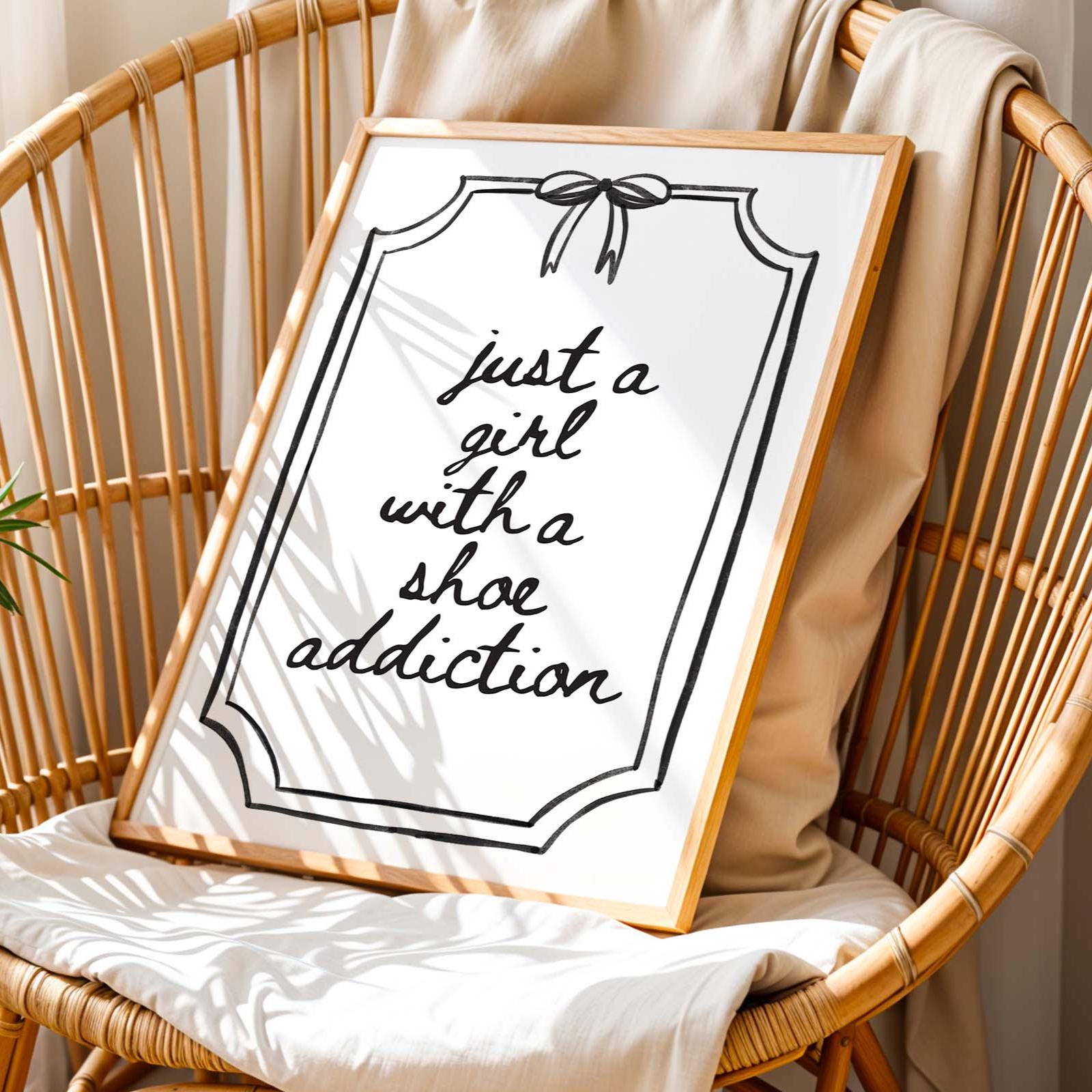 Just A Girl With A Shoe Addiction Art Print