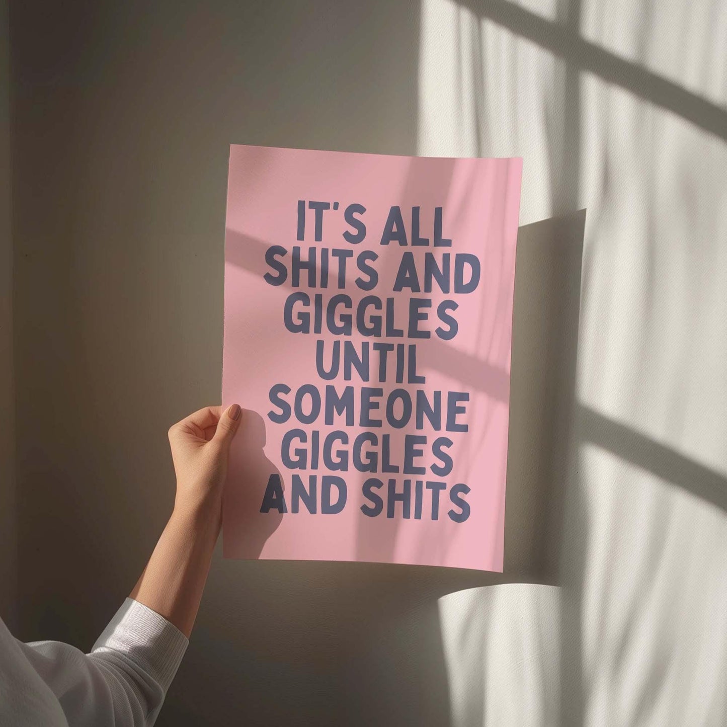 Its All Shits and Giggles Until Someone Giggles and Shits Pink Wall Art