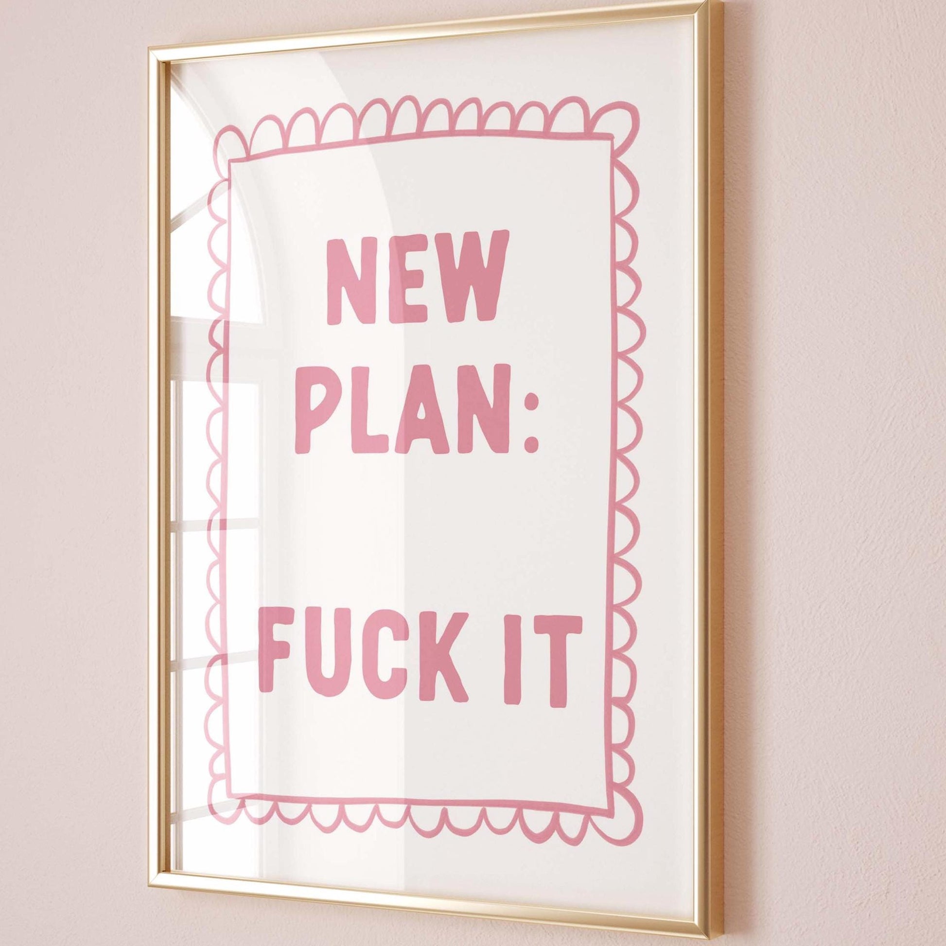 New Plan Fuck It Art Print