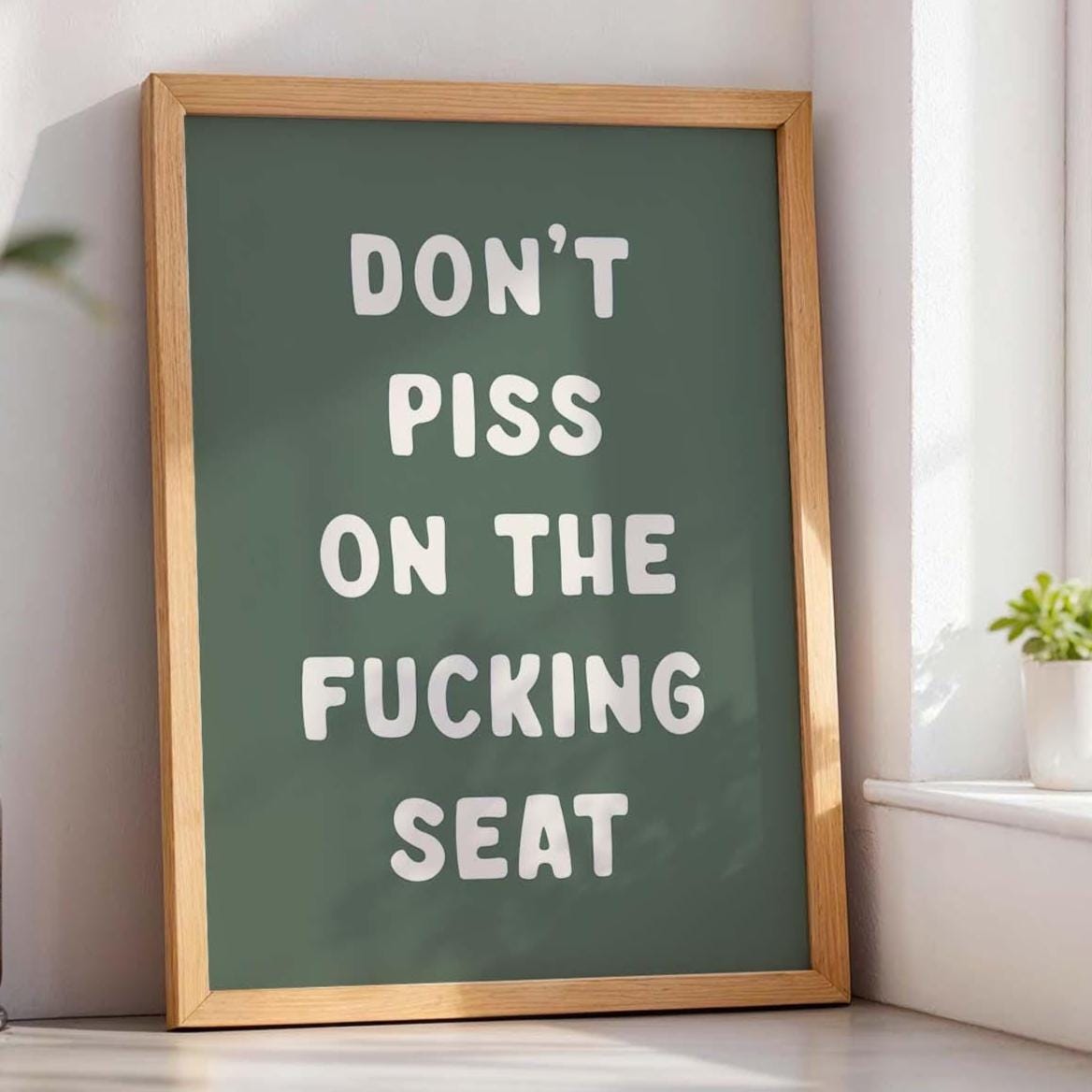 Dont Piss On The Fucking Seat Print Art Print Green and Cream