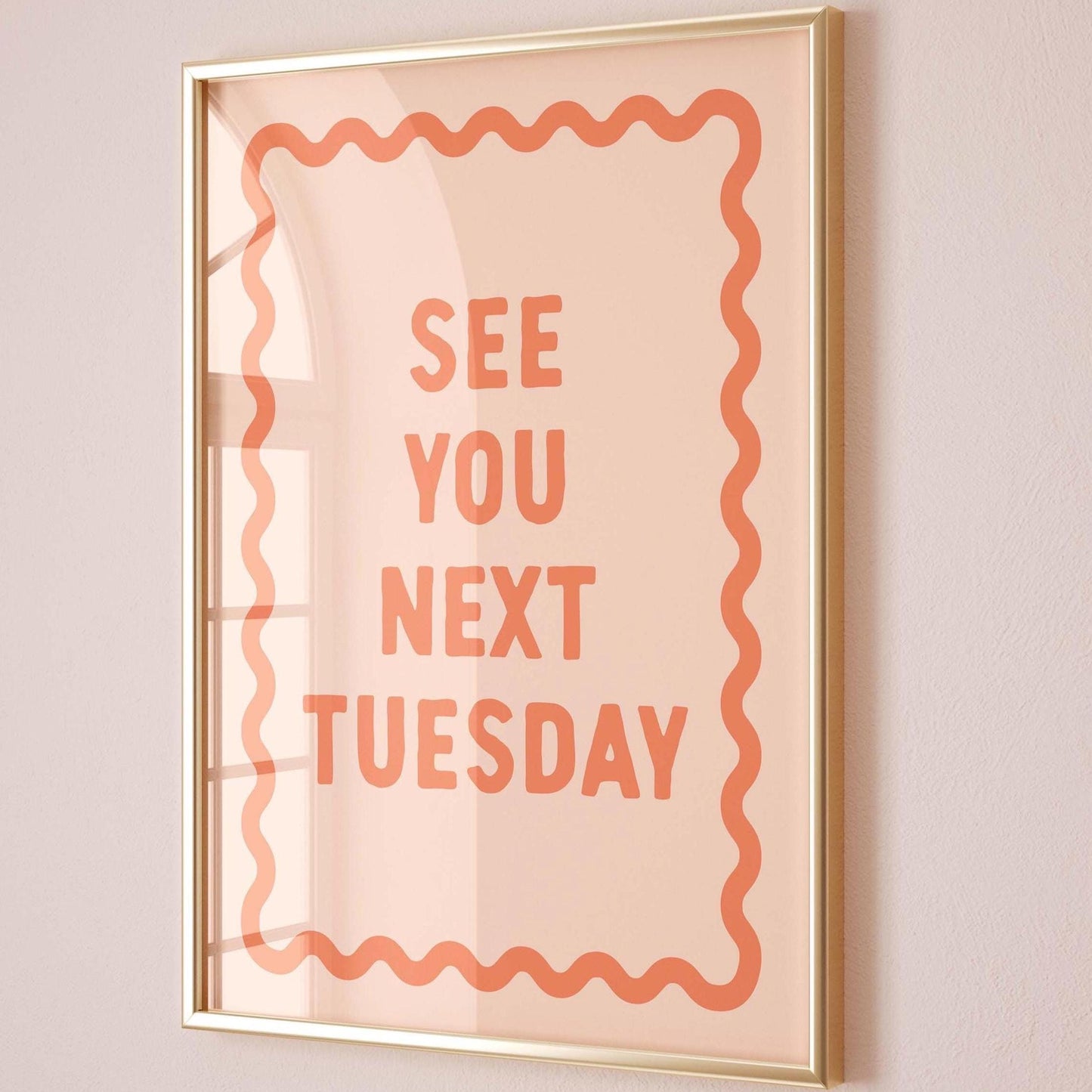 See You Next Tuesday Art Print Peachy Orange Wall Art