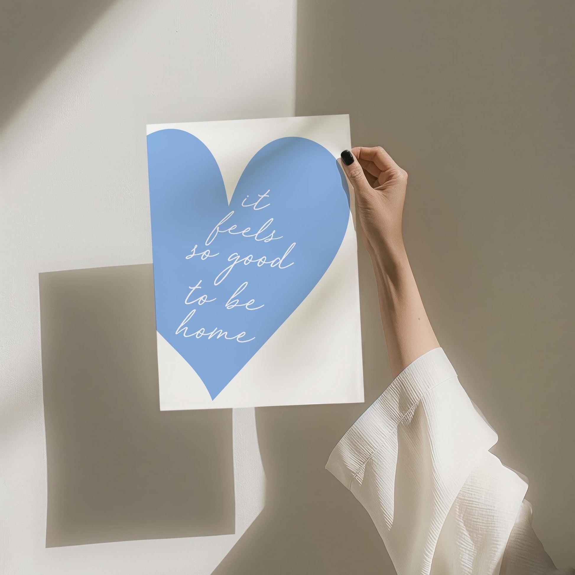 It Feels So Good To Be Home Art Print Light Blue Heart Wall Art